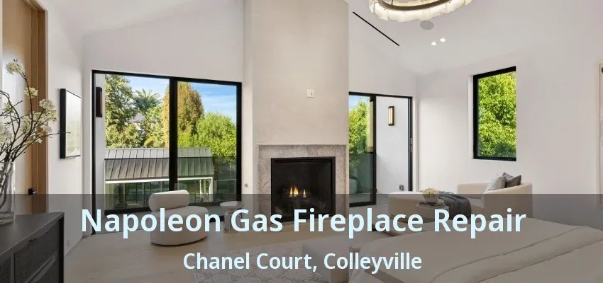 Napoleon Gas Fireplace Repair Chanel Court, Colleyville - TX