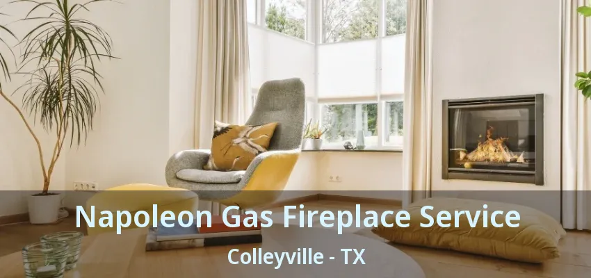 Napoleon Gas Fireplace Service Colleyville - TX