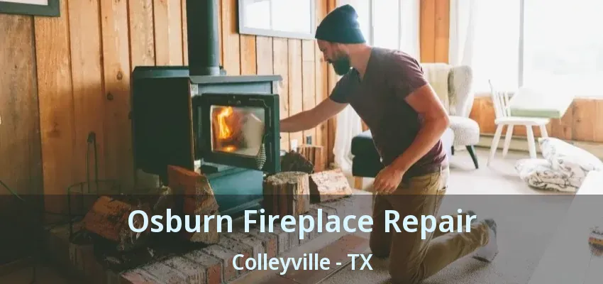 Osburn Fireplace Repair Colleyville - TX