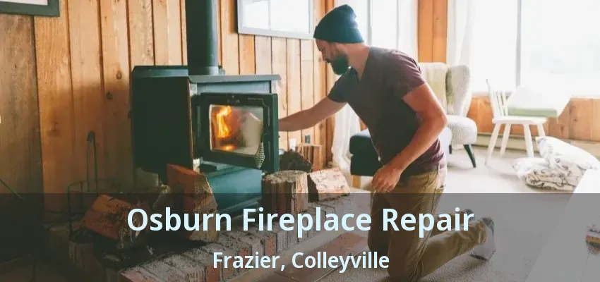 Osburn Fireplace Repair Frazier, Colleyville - TX