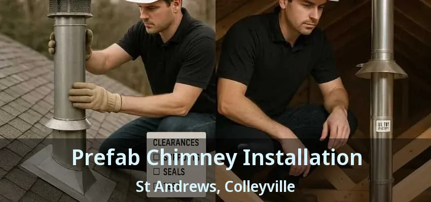 Prefab Chimney Installation St Andrews, Colleyville - TX