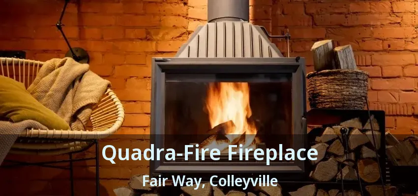 Quadra-Fire Fireplace Fair Way, Colleyville - TX