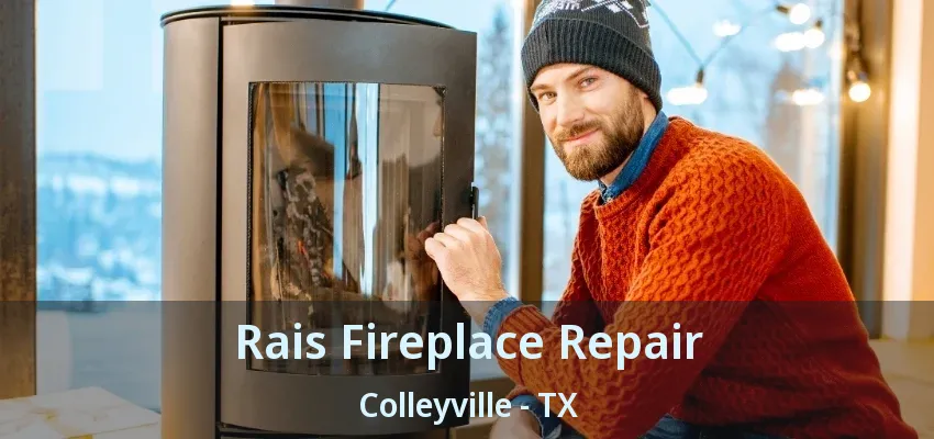 Rais Fireplace Repair Colleyville - TX