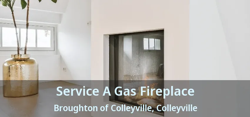 Service A Gas Fireplace Broughton of Colleyville, Colleyville - TX