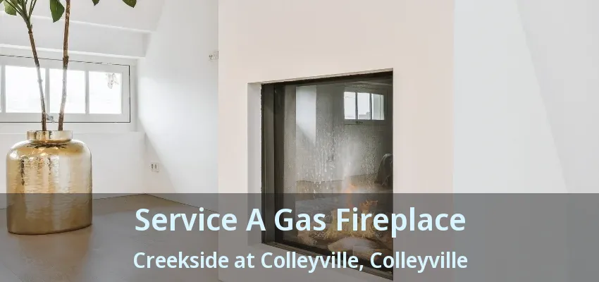 Service A Gas Fireplace Creekside at Colleyville, Colleyville - TX