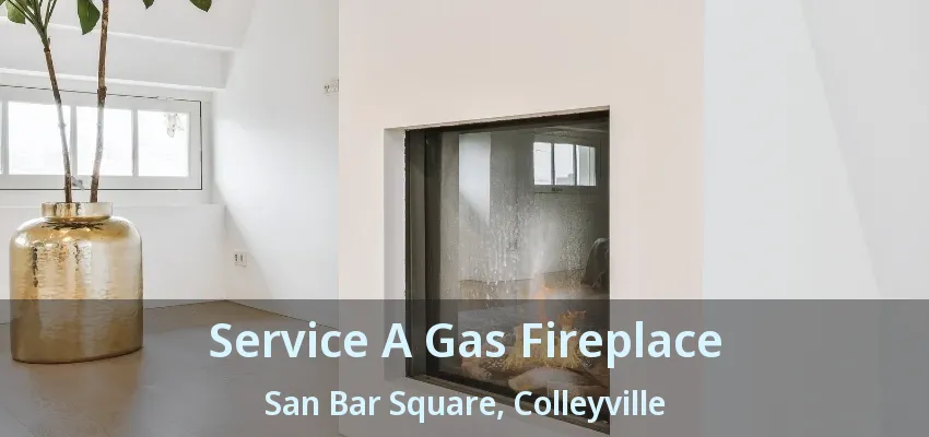 Service A Gas Fireplace San Bar Square, Colleyville - TX