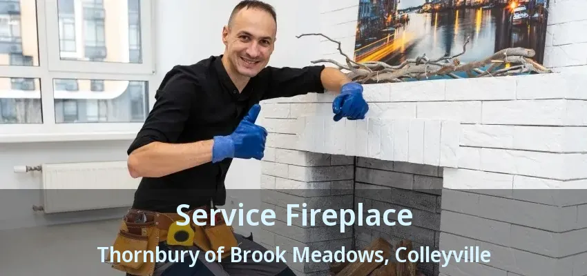 Service Fireplace Thornbury of Brook Meadows, Colleyville - TX