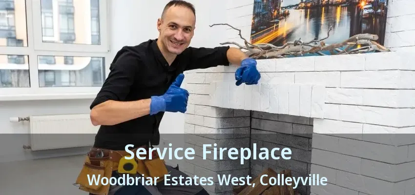 Service Fireplace Woodbriar Estates West, Colleyville - TX