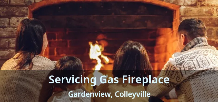 Servicing Gas Fireplace Gardenview, Colleyville - TX