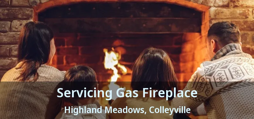 Servicing Gas Fireplace Highland Meadows, Colleyville - TX