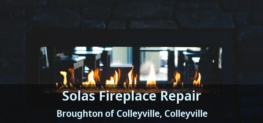 Solas Fireplace Repair Broughton of Colleyville, Colleyville - TX