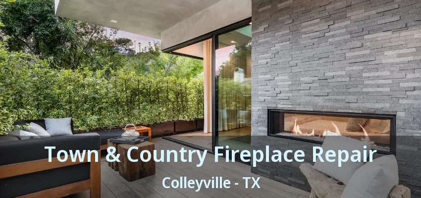 Town & Country Fireplace Repair Colleyville - TX