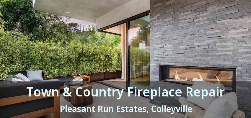 Town & Country Fireplace Repair Pleasant Run Estates, Colleyville - TX
