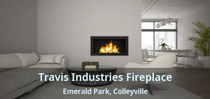 Travis Industries Fireplace Emerald Park, Colleyville - TX