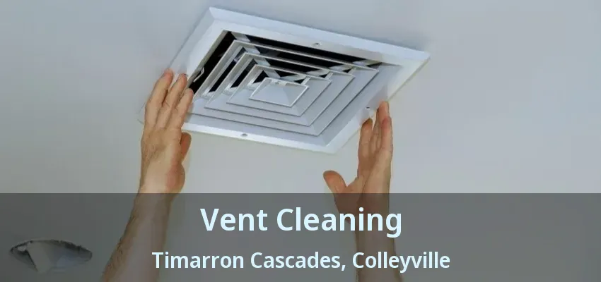 Vent Cleaning Timarron Cascades, Colleyville - TX