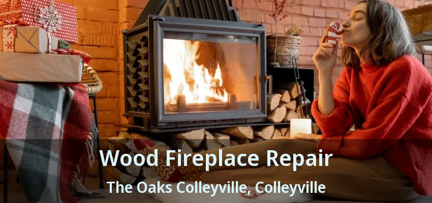 Wood Fireplace Repair The Oaks Colleyville, Colleyville - TX