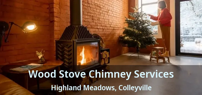 Wood Stove Chimney Services Highland Meadows, Colleyville - TX