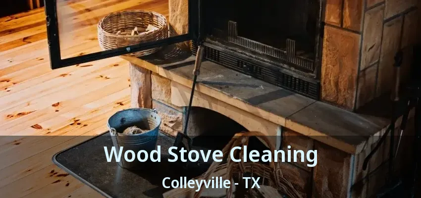 Wood Stove Cleaning Colleyville - TX